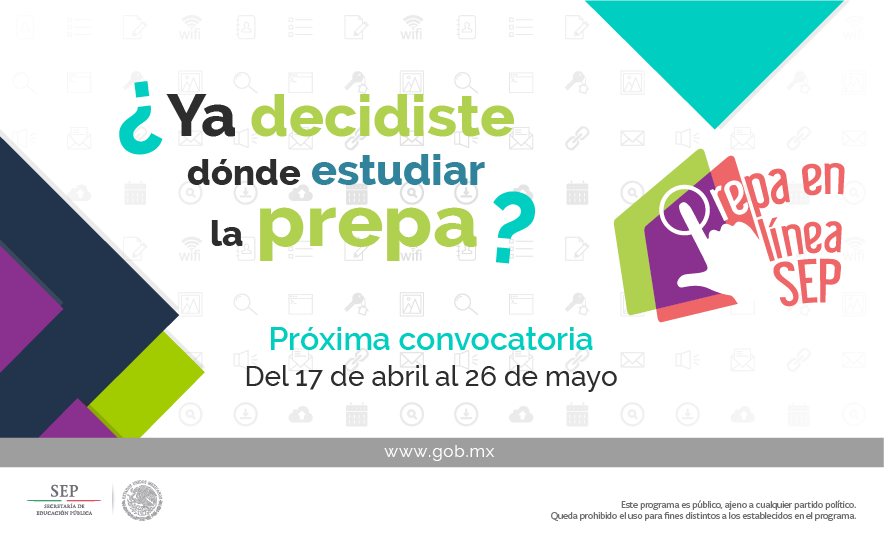 SEP publicará el 17 de abril Segunda Convocatoria de este año para ingresar a Prepa en Línea. 