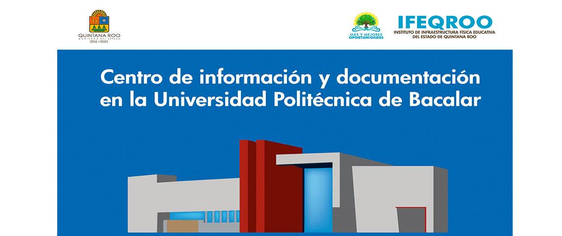 Centro de información y documentación en la Universidad Politécnica de Bacalar